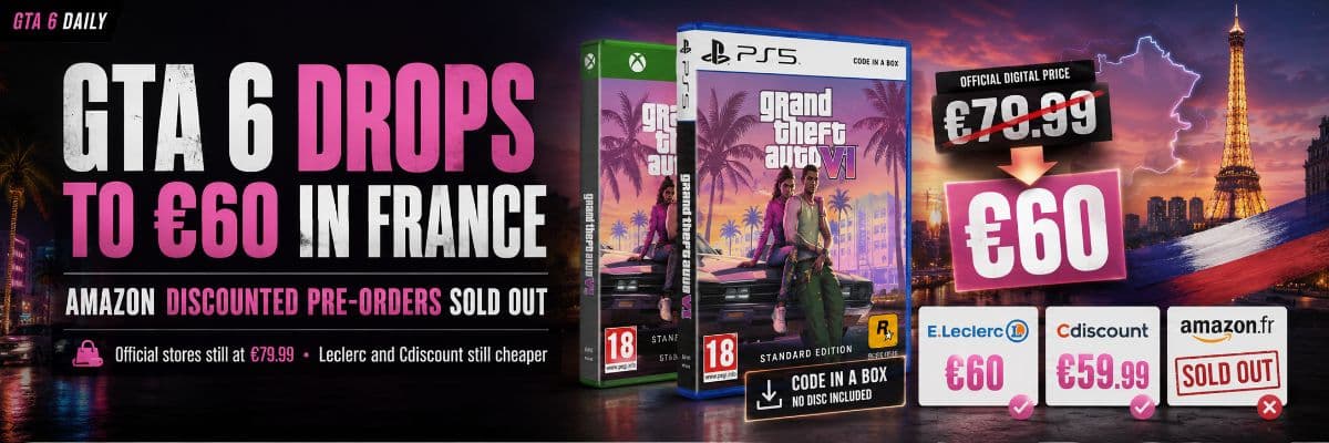 GTA 6 Drops to €60 in France as Amazon's Discounted Pre-Orders Sell Out by GTA6 Daily